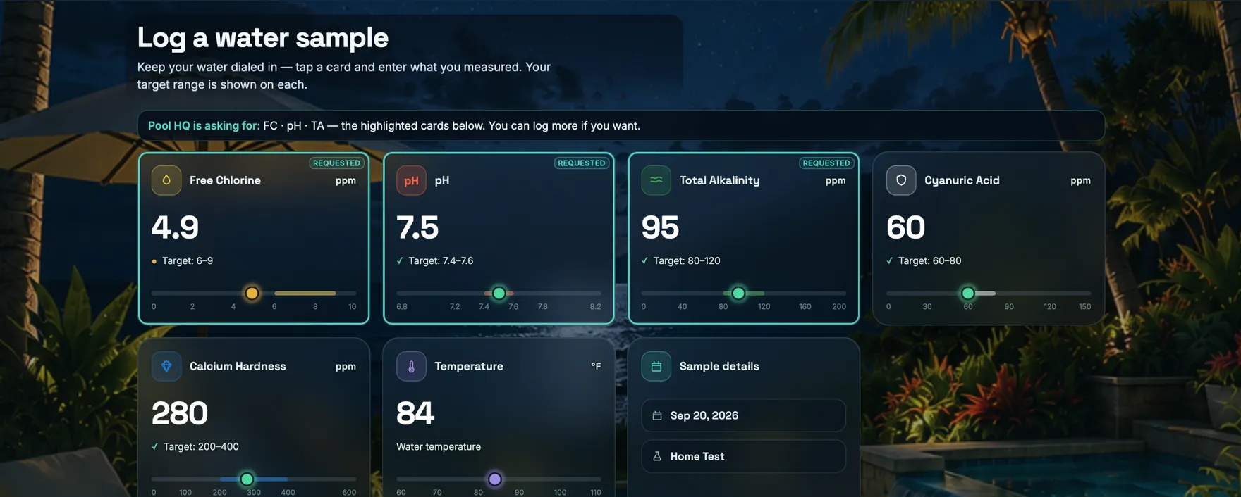 The Log a water sample screen. A line reads Pool HQ is asking for free chlorine, pH and total alkalinity, and those three cards are marked Requested and outlined, showing 4.9, 7.5 and 95 against their target ranges, with Cyanuric Acid, Calcium Hardness and Temperature available beside them.